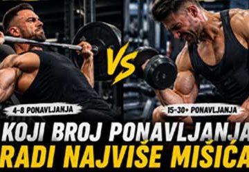 Broj ponavljanja za mišićnu masu trening visoki vs niski reps