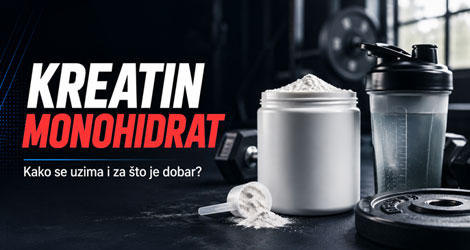 Kreatin monohidrat – kako se uzima i za što je dobar
